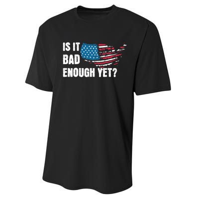 It Is Bad Enough Yet Anti Biden Harris Performance Sprint T-Shirt