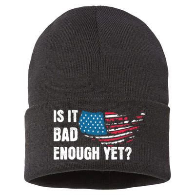 It Is Bad Enough Yet Anti Biden Harris Sustainable Knit Beanie