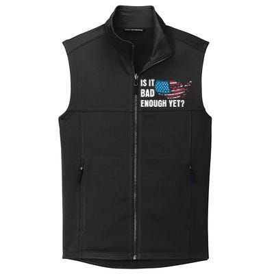 It Is Bad Enough Yet Anti Biden Harris Collective Smooth Fleece Vest