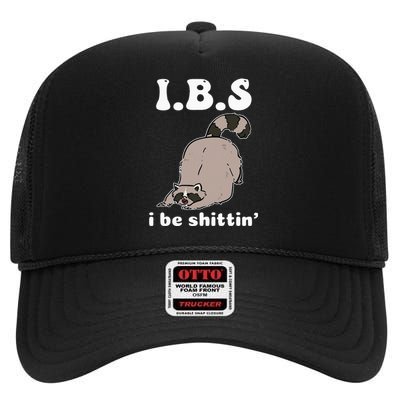 Ibs I Be Shittin Funny Raccoon High Crown Mesh Back Trucker Hat