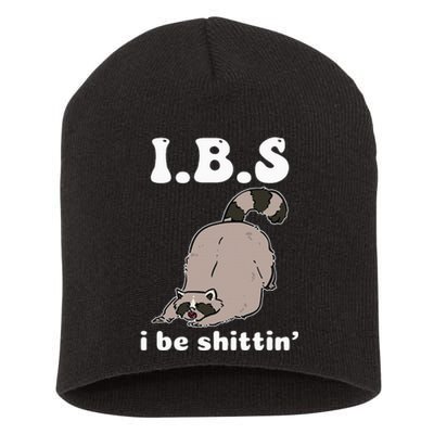 Ibs I Be Shittin Funny Raccoon Short Acrylic Beanie