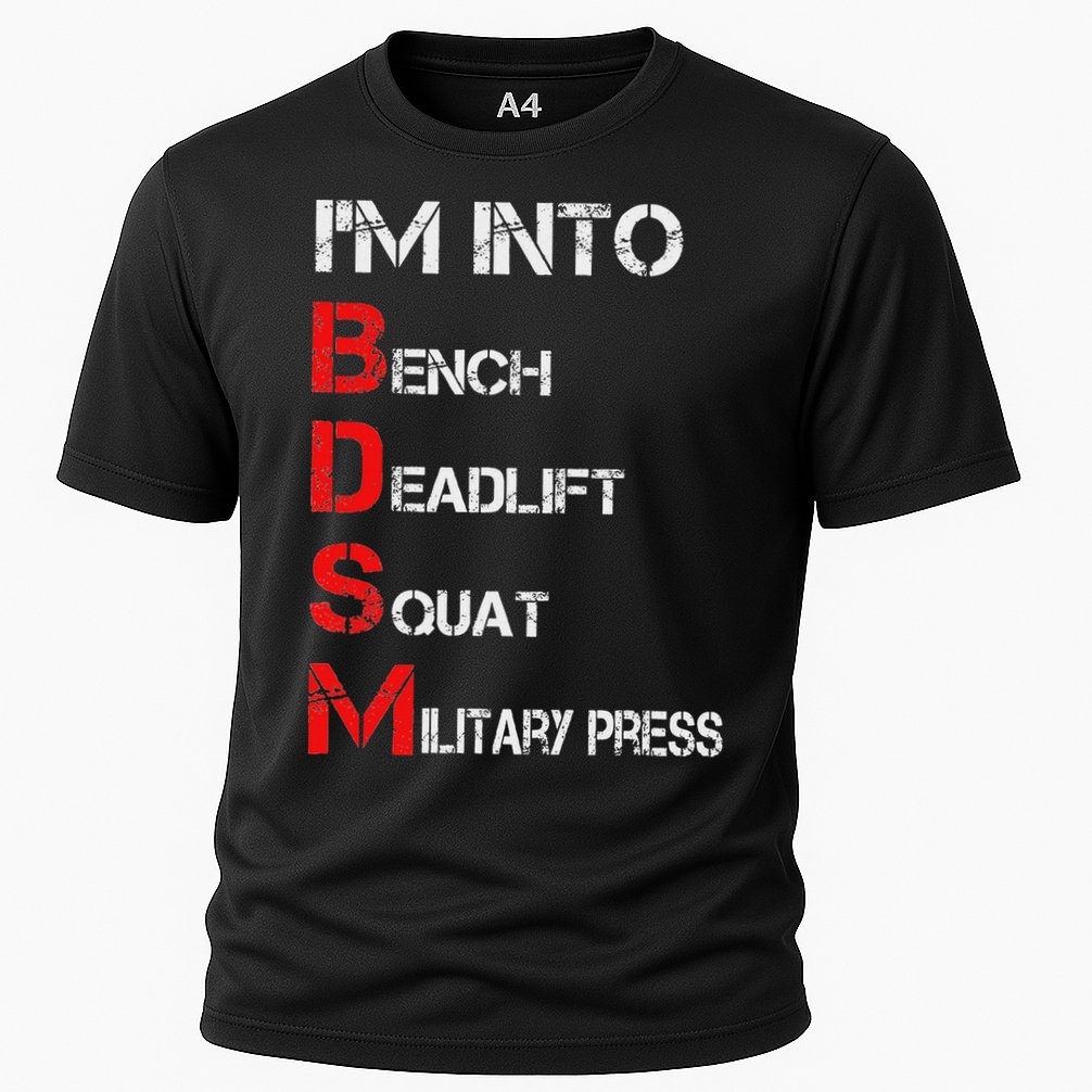 IM Into Bdsm Bench Squat Deadlift Military Press Performance Shirt