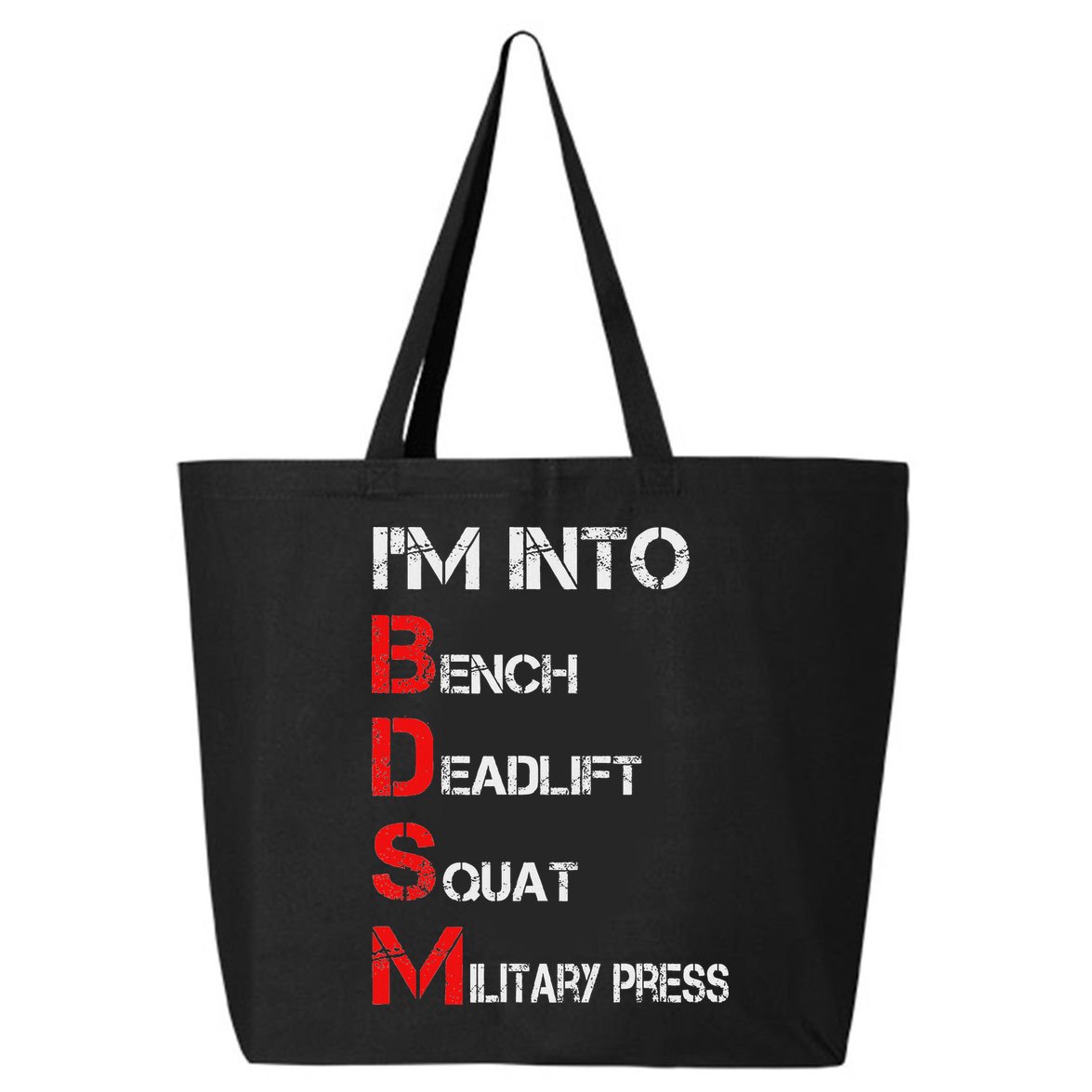 IM Into Bdsm Bench Squat Deadlift Military Press 25L Jumbo Tote