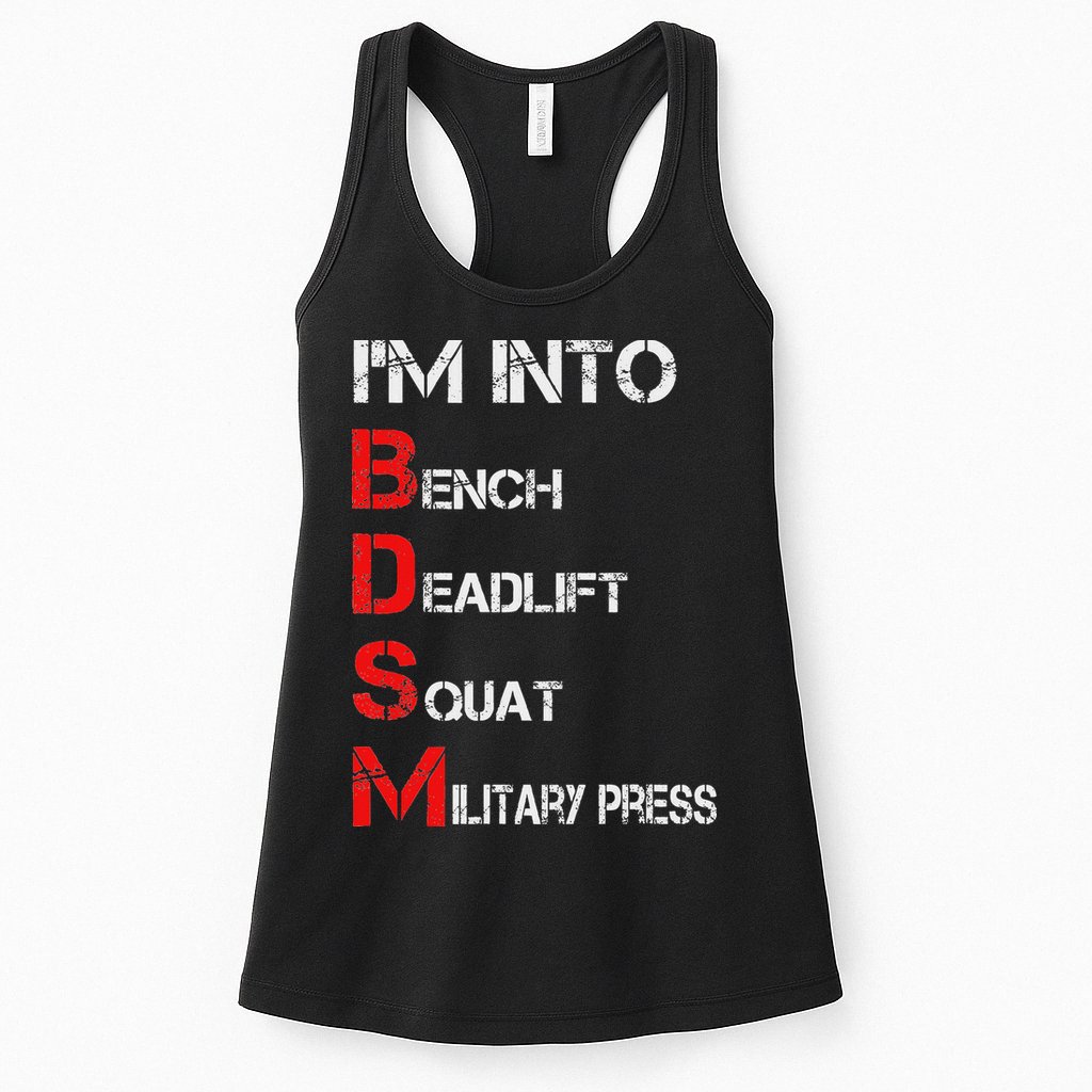 IM Into Bdsm Bench Squat Deadlift Military Press Womens Tank Top