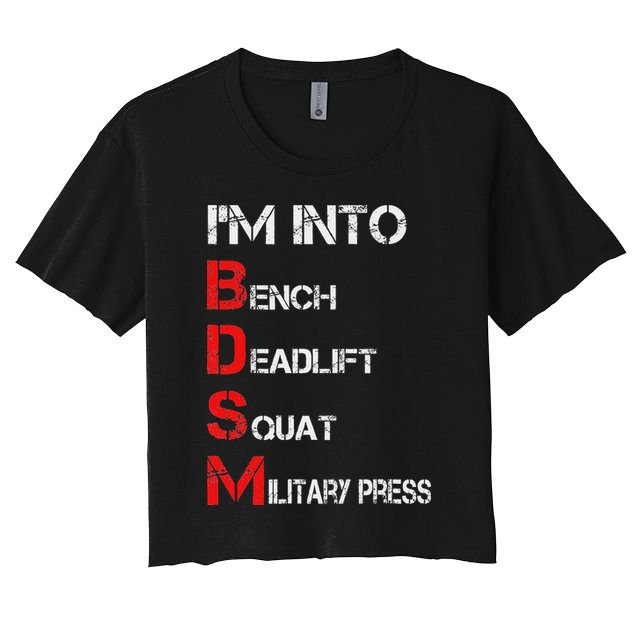 IM Into Bdsm Bench Squat Deadlift Military Press Crop Top