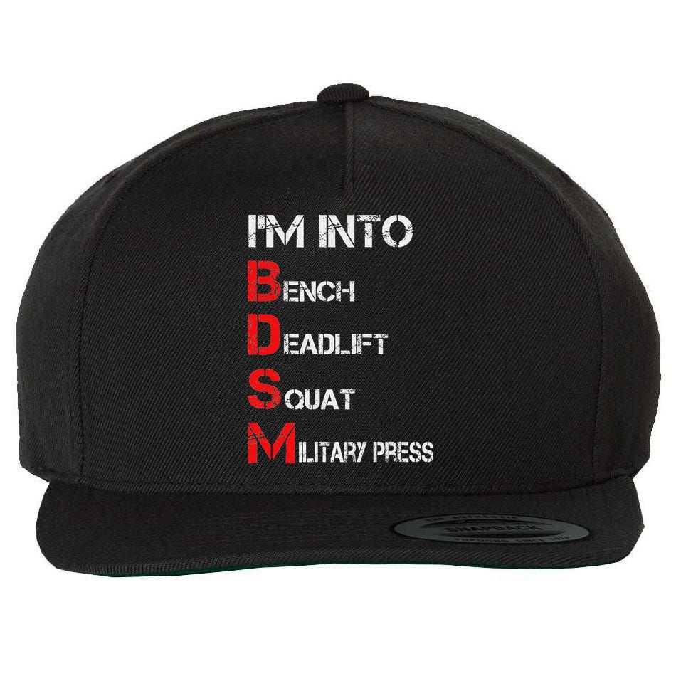 IM Into Bdsm Bench Squat Deadlift Military Press Wool Snapback Cap