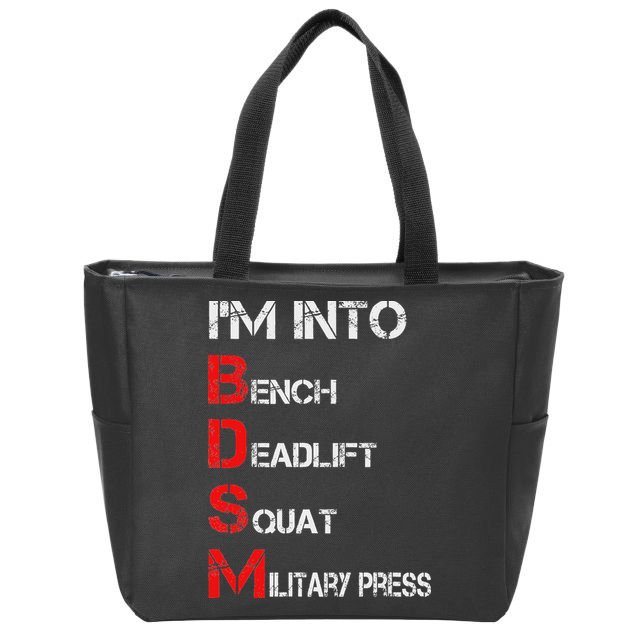 IM Into Bdsm Bench Squat Deadlift Military Press Zip Tote Bag