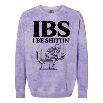 Ibs I Be Shittin Funny Skeleton Colorblast Crewneck Sweatshirt