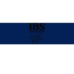 Ibs I Be Shittin Funny Skeleton Bumper Sticker