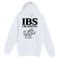 Ibs I Be Shittin Funny Skeleton Premium Pullover Hoodie