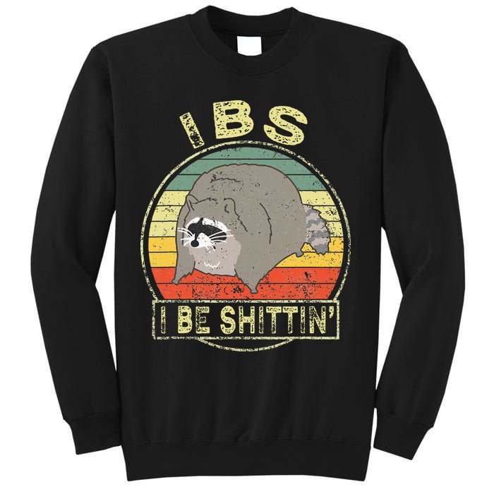 Ibs I Be Shittin Funny Raccoon Vintage Sweatshirt