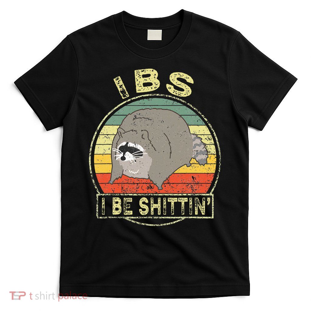 Ibs I Be Shittin Funny Raccoon Vintage T-Shirt