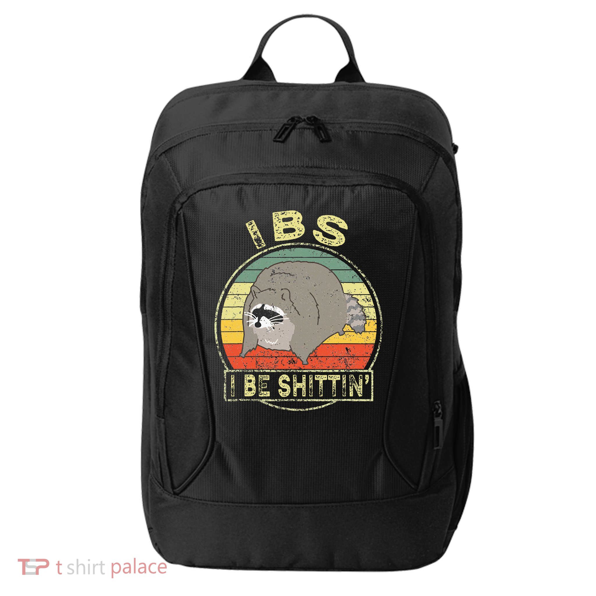 Ibs I Be Shittin Funny Raccoon Vintage City Backpack