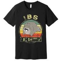 Ibs I Be Shittin Funny Raccoon Vintage Premium T-Shirt