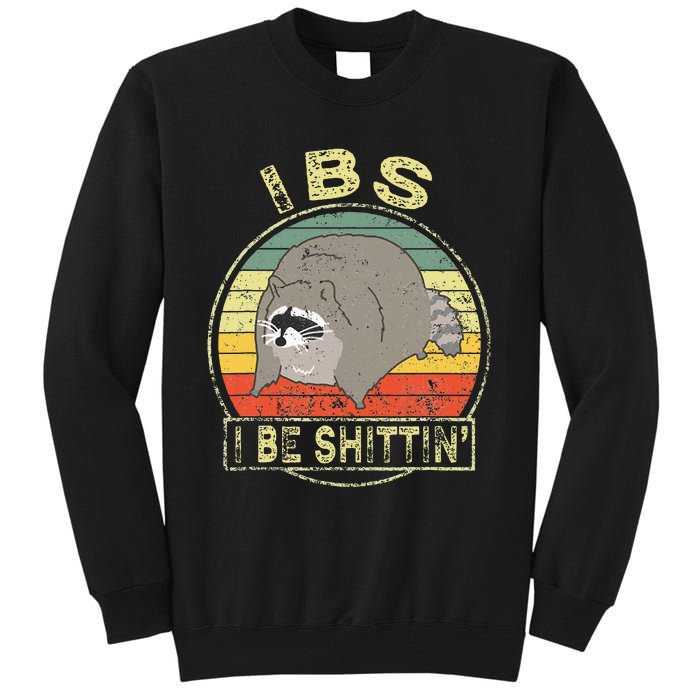 Ibs I Be Shittin Funny Raccoon Vintage Tall Sweatshirt