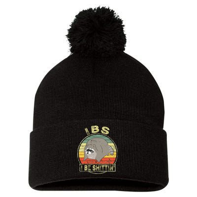 Ibs I Be Shittin Funny Raccoon Vintage Pom Pom 12in Knit Beanie