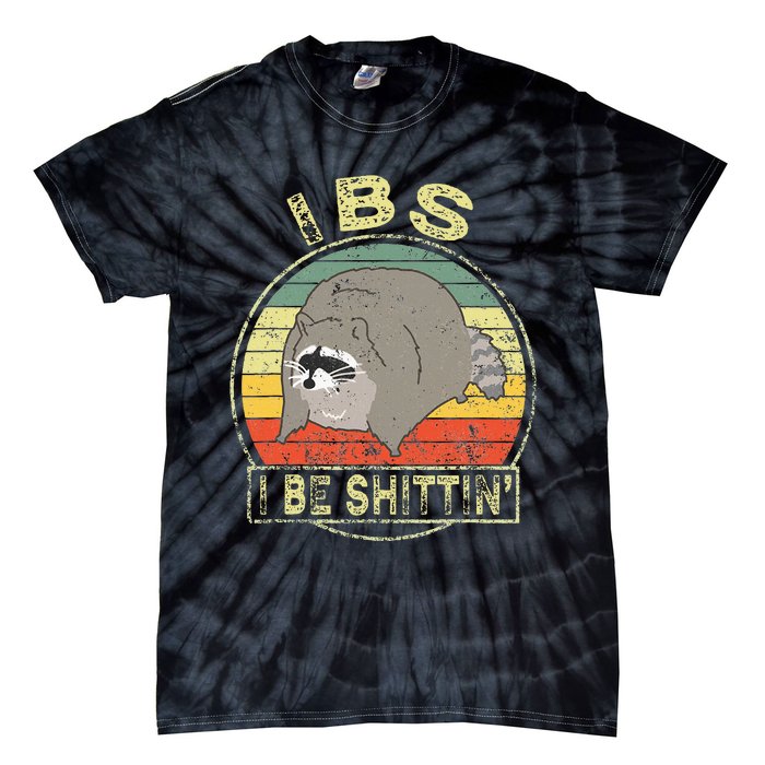 Ibs I Be Shittin Funny Raccoon Vintage Tie-Dye T-Shirt