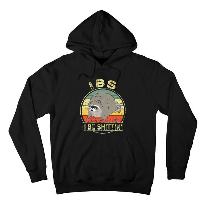 Ibs I Be Shittin Funny Raccoon Vintage Tall Hoodie