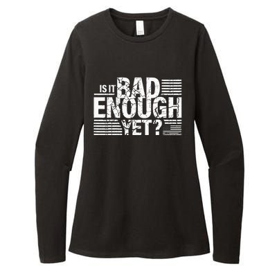 It Is Bad Enough Yet Anti Biden Harris Womens CVC Long Sleeve Shirt