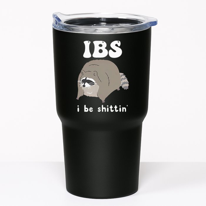 IBS I Be Shittin' Raccoon Funny Tumbler