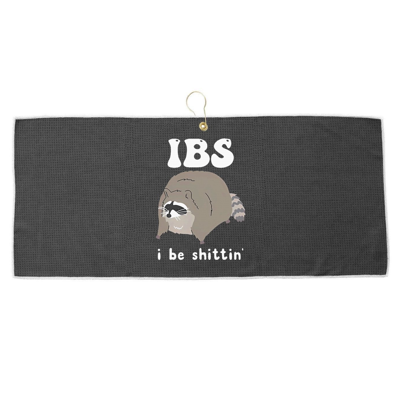 IBS I Be Shittin' Raccoon Funny Large Microfiber Waffle Golf Towel