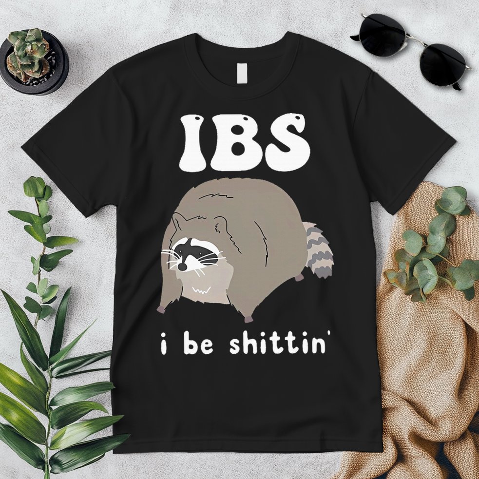 IBS I Be Shittin' Raccoon Funny Premium T-Shirt