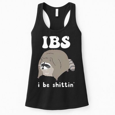 IBS I Be Shittin' Raccoon Funny Womens Tank Top