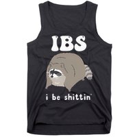IBS I Be Shittin' Raccoon Funny Tank Top