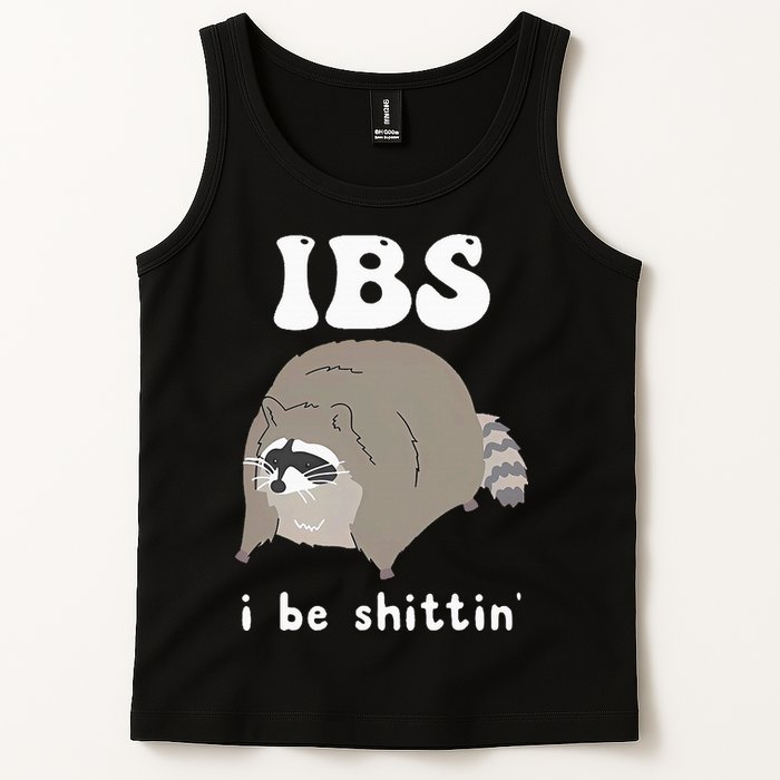 IBS I Be Shittin' Raccoon Funny Tank Top