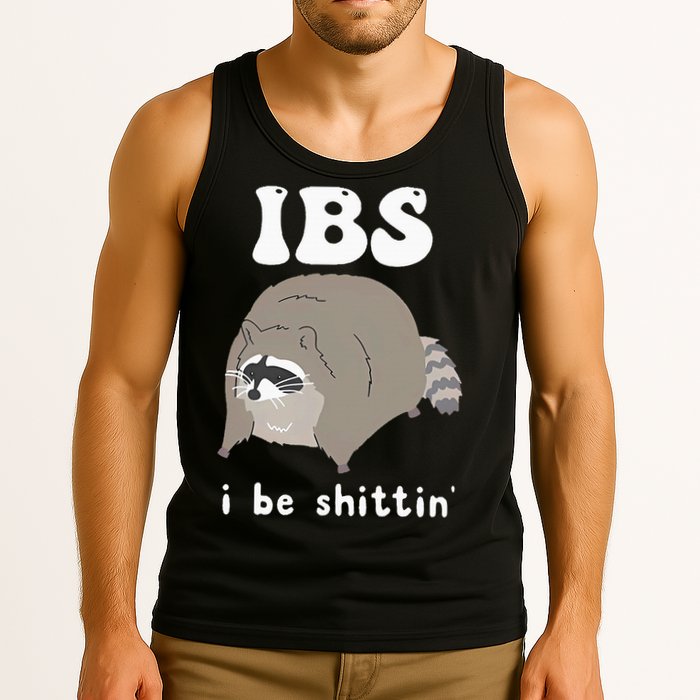 IBS I Be Shittin' Raccoon Funny Tank Top