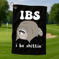 IBS I Be Shittin' Raccoon Funny Golf Towel