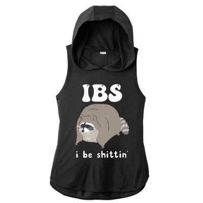 IBS I Be Shittin' Raccoon Funny Ladies PosiCharge Tri-Blend Wicking Draft Hoodie Tank