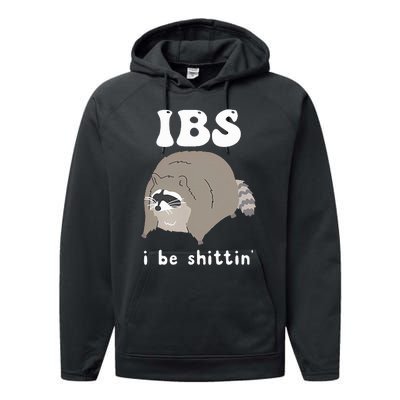 IBS I Be Shittin' Raccoon Funny Performance Fleece Hoodie