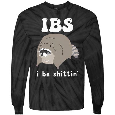 IBS I Be Shittin' Raccoon Funny Tie-Dye Long Sleeve Shirt