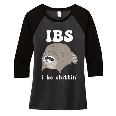 IBS I Be Shittin' Raccoon Funny Women's Tri-Blend 3/4-Sleeve Raglan Shirt