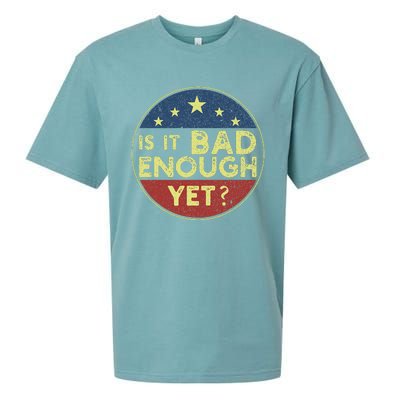 Is It Bad Enough Yet Funny Political Sueded Cloud Jersey T-Shirt