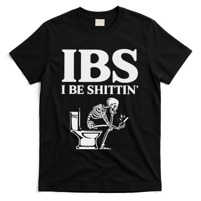 Ibs I Be Shittin Funny Skeleton T-Shirt