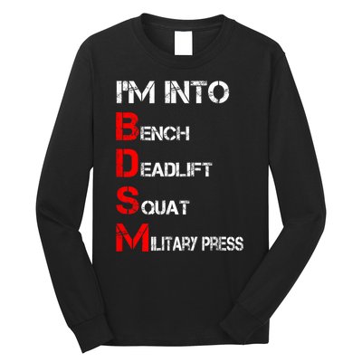 IM Into Bdsm Bench Squat Deadlift Military Press Long Sleeve Shirt