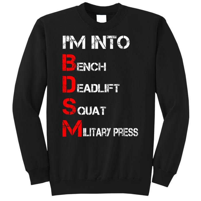 IM Into Bdsm Bench Squat Deadlift Military Press Sweatshirt