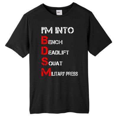 IM Into Bdsm Bench Squat Deadlift Military Press Tall Fusion ChromaSoft Performance T-Shirt