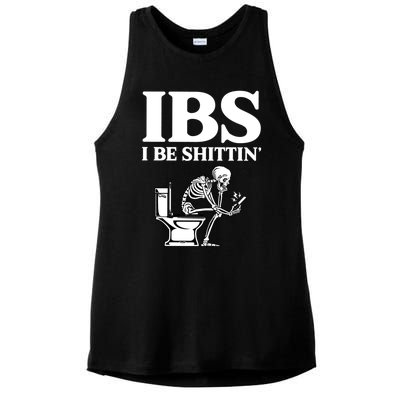 Ibs I Be Shittin Funny Skeleton Ladies PosiCharge Tri-Blend Wicking Tank