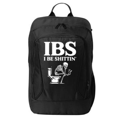 Ibs I Be Shittin Funny Skeleton City Backpack