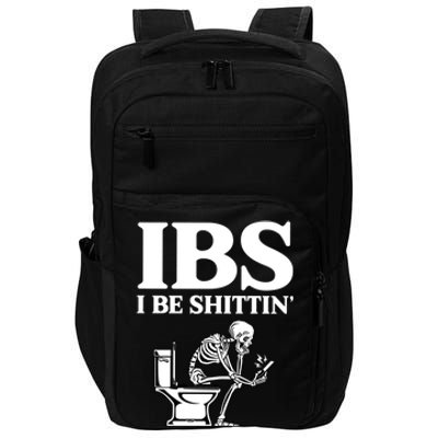 Ibs I Be Shittin Funny Skeleton Impact Tech Backpack