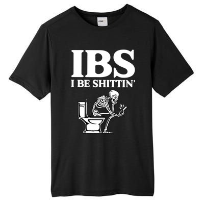 Ibs I Be Shittin Funny Skeleton Tall Fusion ChromaSoft Performance T-Shirt