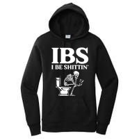 Ibs I Be Shittin Funny Skeleton Women's Pullover Hoodie