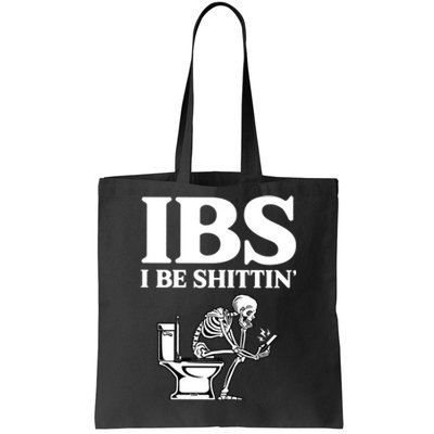 Ibs I Be Shittin Funny Skeleton Tote Bag