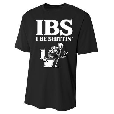 Ibs I Be Shittin Funny Skeleton Performance Sprint T-Shirt