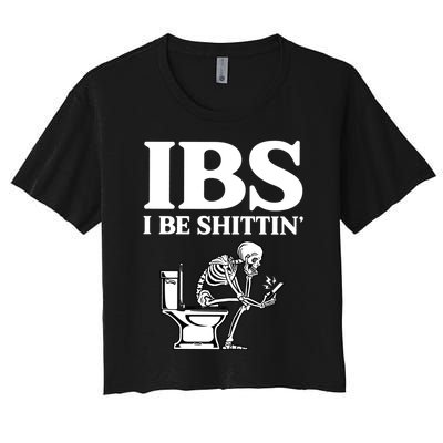 Ibs I Be Shittin Funny Skeleton Women's Crop Top Tee