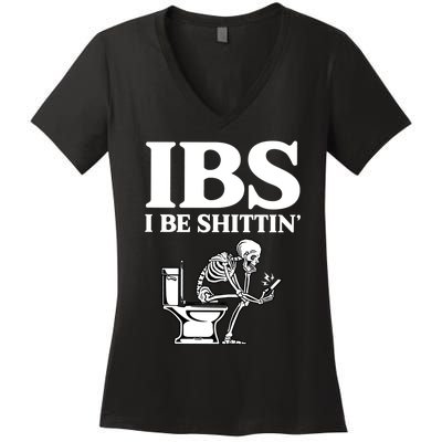 Ibs I Be Shittin Funny Skeleton Women's V-Neck T-Shirt