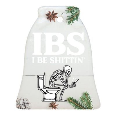 Ibs I Be Shittin Funny Skeleton Ceramic Bell Ornament